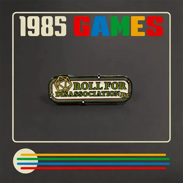 1985 Games: Pin - Roll for Disassociation